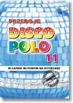 PRZEBOJE DISCO POLO cz. 11.
