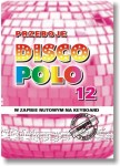 PRZEBOJE DISCO POLO cz. 12.