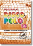 PRZEBOJE DISCO POLO cz. 13.