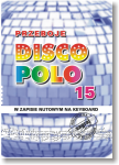 PRZEBOJE DISCO POLO cz. 15.