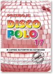 PRZEBOJE DISCO POLO cz. 17.