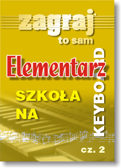 ELEMENTARZ CZ. 2. - SZKOŁA NA KEYBOARD