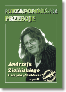 PRZEBOJE ANDRZEJA ZIELIŃSKIEGO I ZESPOŁU SKALDOWIE cz.2