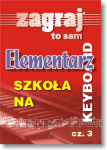 ELEMENTARZ CZ. 3. - SZKOŁA NA KEYBOARD