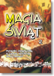 MAGIA ŚWIĄT cz. 2.